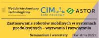 Zastosowanie robotów mobilnych w systemach produkcyjnych – wyzwania i rozwiązania